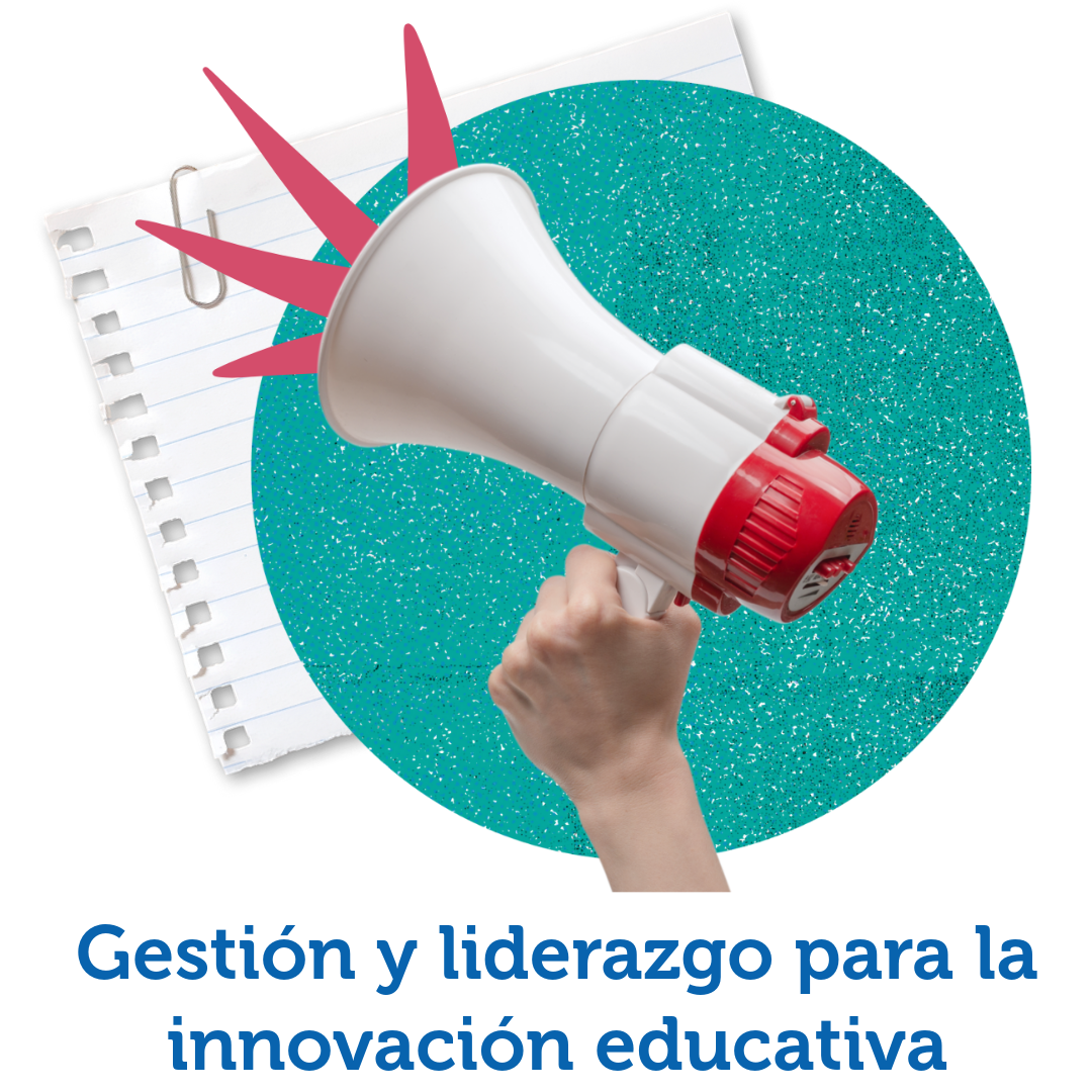 Gestión y liderazgo para la innovación educativa