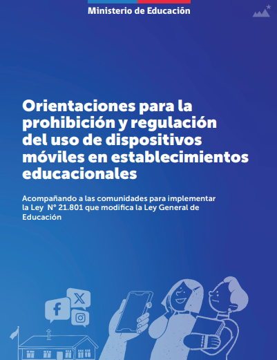 https://modoaula.mineduc.gob.cl/assets/pdf/Orientaciones_para_la_prohibicion_y_regulacion_de_dispositivos_moviles.pdf?v=2.1