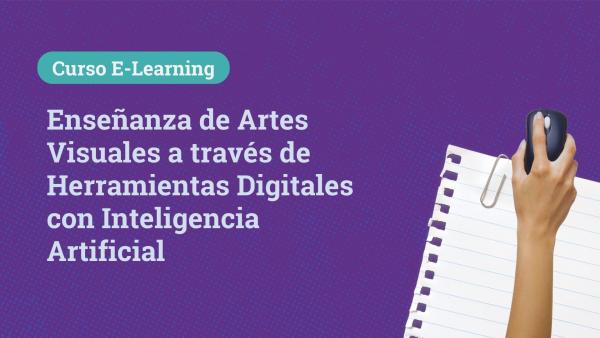 Enseñanza de Artes Visuales a través de Herramientas Digitales con Inteligencia Artificial
