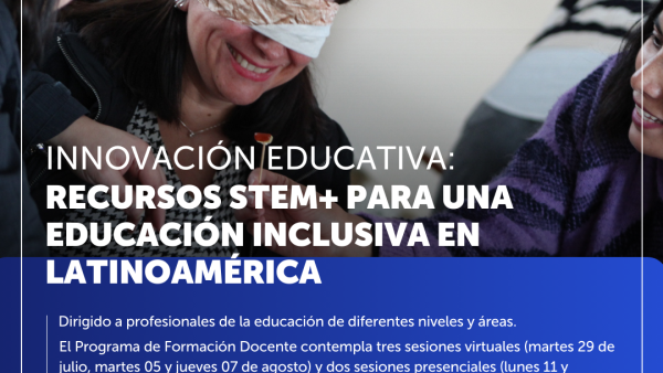 Innovación Educativa: Recursos STEM+ para una Educación Inclusiva en Latinoamérica