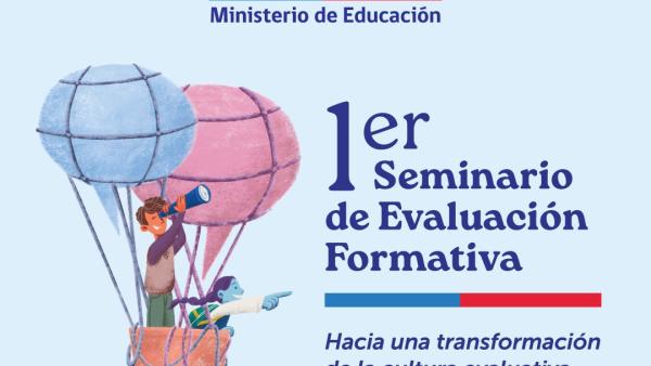 1er Seminario de Evaluación Formativa: “Hacia una transformación de la cultura evaluativa”