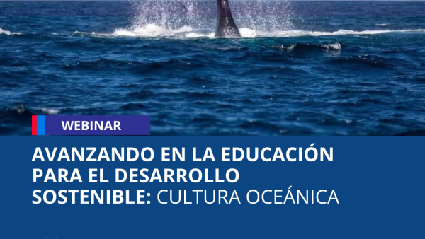 Avanzando en la Educación para el Desarrollo Sostenible: Cultura Oceánica