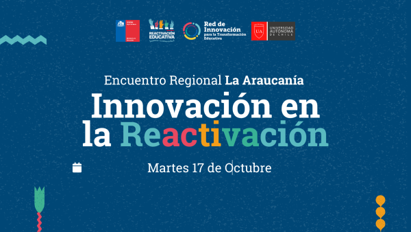 Encuentro regional Innovación en la Reactivación La Araucanía