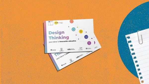 Design Thinking para liderar la innovación educativa
