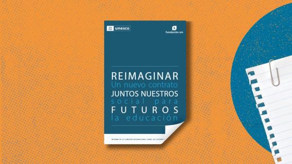 reimaginar los futuros de la educación