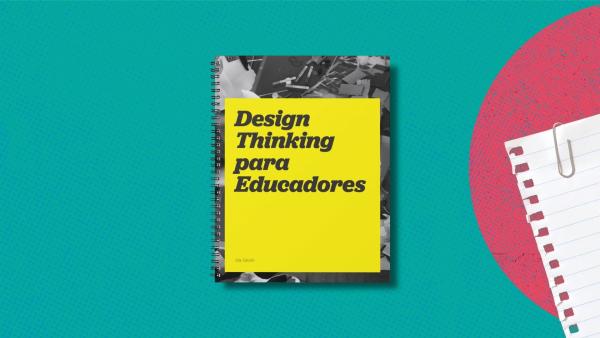 Manual "Design Thinking para Educadores"