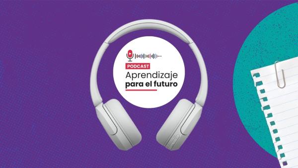 podcast aprendizaje para el futuro