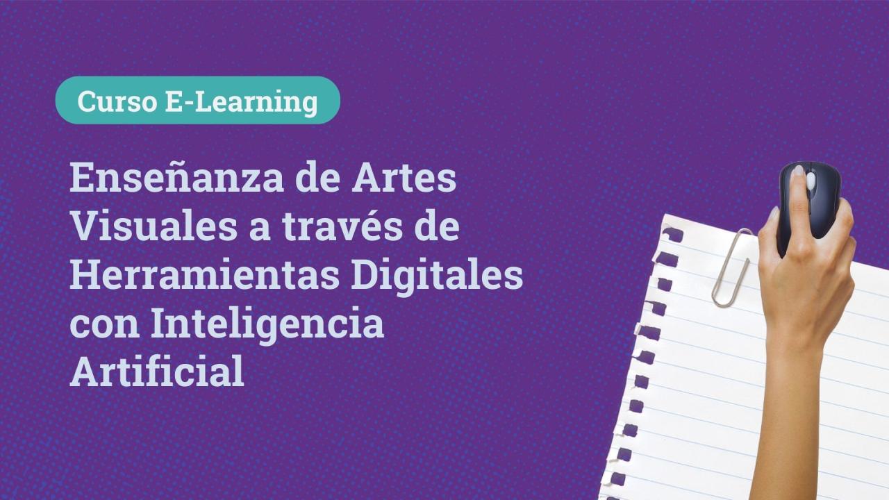 Enseñanza de Artes Visuales a través de Herramientas Digitales con Inteligencia Artificial