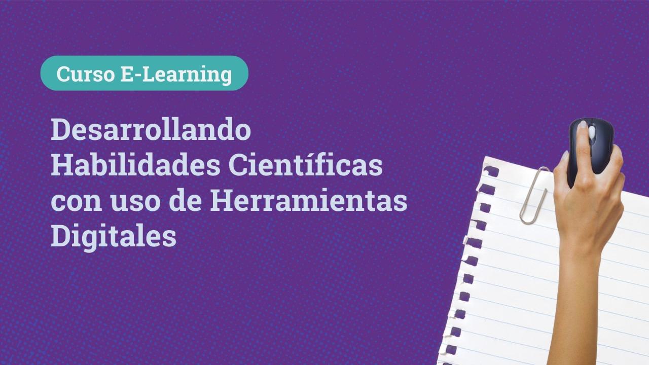 Desarrollando Habilidades Científicas con uso de Herramientas Digitales
